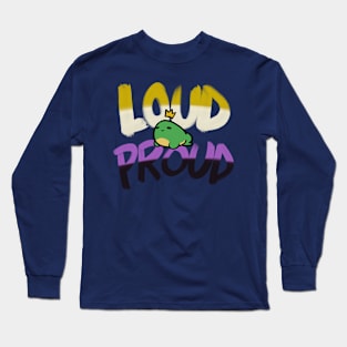 Loud & Proud - Non-Binary Long Sleeve T-Shirt